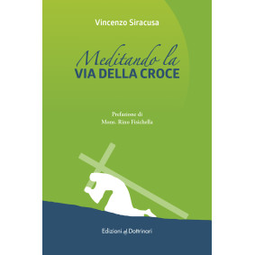 MEDITANDO LA VIA DELLA CROCE - V. SIRACUSA