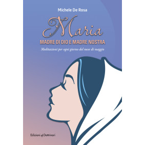 MARIA MADRE DI DIO E MADRE NOSTRA - M. DE ROSA