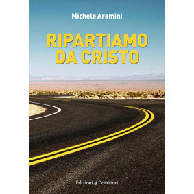RIPARTIAMO DA CRISTO - M. ARAMINI