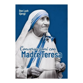 CONVERSAZIONI CON MADRE TERESA - GJERGJI