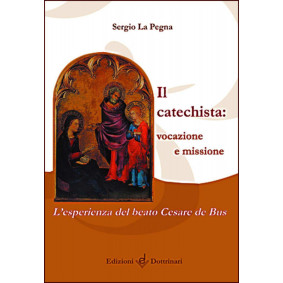 CATECHISTA: VOCAZIONE E MISSIONE 