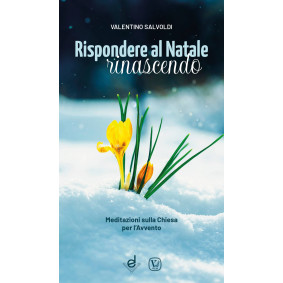 RISPONDERE AL NATALE RINASCENDO - V. SALVOLDI