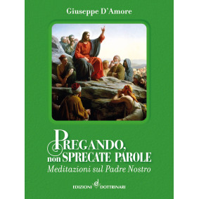 PREGANDO NON SPRECATE PAROLE - G. D'AMORE
