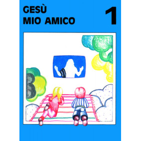 GESÙ MIO AMICO - VOL. 1°